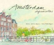 Amsterdam ; aquarelles - Couverture - Format classique