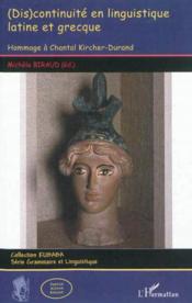 (dis)continuité en linguistique latine et grecque ; hommage à Chantal Kircher Durand  - Michèle Biraud 