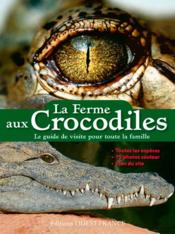 Ferme aux crocodiles  - Collectif 