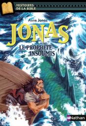 Jonas, le prophète insoumis  - Julie Ricossé - Anne Jonas 