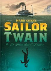 Sailor Twain ou la sirène dans l'Hudson  - Mark Siegel 
