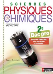 Sciences physiques et chimiques ; 2e bac pro ; programme 2009  - Daniel Sapience 