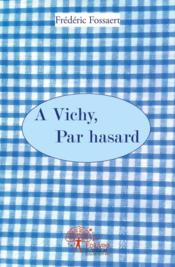 À Vichy, par hasard - Couverture - Format classique