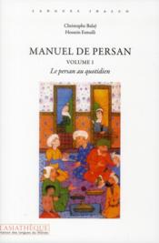 Manuel de persan t.1 ; le persan au quotidien - Couverture - Format classique