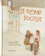 Le géant égoïste  - Oscar Wilde - Lisbeth Zwerger 