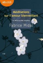 Vente  Méditations sur l'amour bienveillant ; 12 méditations guidées  - Fabrice Midal 