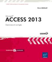 Access 2013 ; exercices et corrigés  - Pierre Rigollet 