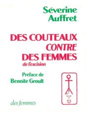 Des couteaux contre des femmes ; de l'excision - Couverture - Format classique
