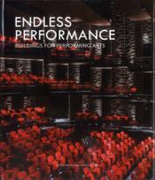 Endless performance ; buildings for performing arts - Couverture - Format classique