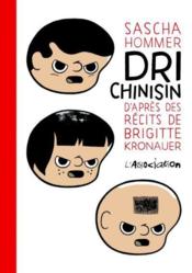 Dri Chinisin ; d'après les récits de Brigitte Kronauer  - Hommer/Sascha 