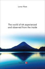 The world of AA experienced and observed from the inside - Couverture - Format classique
