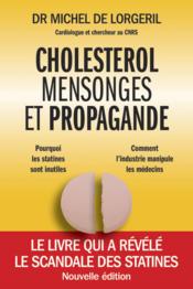 Cholestérol, mensonges et propagande - Couverture - Format classique