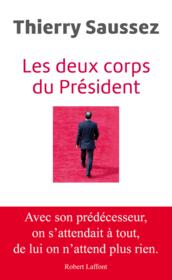 Les deux corps du président  - Thierry Saussez 