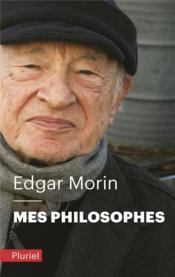 Vente  Mes philosophes  - Edgar Morin 