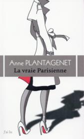 La vraie parisienne  - Anne Plantagenet 