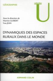 Dynamiques des espaces ruraux dans le monde  - Martine Guibert - Yves Jean 