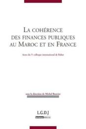 La coherence des finances publiques au Maroc et en France ; actes du colloque de Rabat
