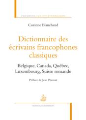 Dictionnaire des écrivains francophones classiques t.2  - Corinne Blanchaud 
