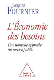 L'économie des besoins  - Jacques Fournier 