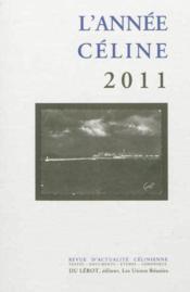 L'année Céline 2011  - Henri Godard 
