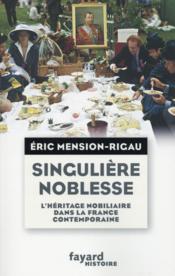 Singulière noblesse  - Eric Mension-Rigau 