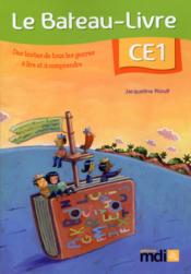 Vente  Le bateau-livre ; CE1 ; des textes de tous les genres à lire et à comprendre  - Rioult Jacqueline 