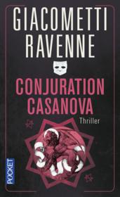 Conjuration Casanova  - Jacques Ravenne - Éric Giacometti 