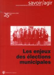 Savoir/agir N.25 ; les enjeux des élections municipales  - Revue Savoir/Agir 