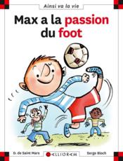 Max à la passion du foot  - Serge Bloch - Dominique De Saint Mars 