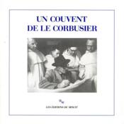 Un couvent de le Corbusier - Couverture - Format classique