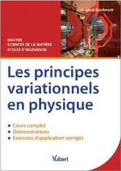 Les principes variationnels en physique (3e édition)  - Jean-Louis Basdevant 