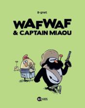 WAFWAF & CAPTAIN MIAOU T02 HEROS DANS l HERBE