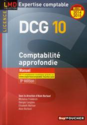 Vente  DCG 10 ; comptabilité approfondie ; manuel (8e édition)  - Alain Burlaud - Micheline Friédérich - Georges Langlois - Elisabeth WALLISER 