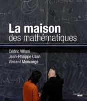 La maison des mathématiques - Couverture - Format classique
