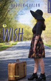 The wish T.4 ; Catori  - Audrey Carlan 