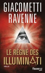 Le règne des Illuminati  - Jacques Ravenne - Éric Giacometti 
