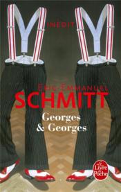 Georges & Georges  - Éric-Emmanuel Schmitt 