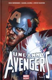 Uncanny Avengers t.3  - Daniel Acuna - Steve McNiven - Salvador Larroca - REMENDER Rick 