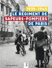 Le régiment de Sapeurs-Pompiers de Paris - Couverture - Format classique