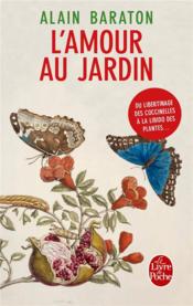 L'amour au jardin  - Alain Baraton 