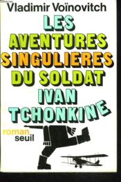 Les aventures singulieres du soldat ivan tchonkine - Couverture - Format classique