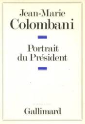 Portrait du president - le monarque imaginaire - Couverture - Format classique