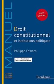 Droit constitutionnel et institutions politiques  - Foillard Philippe 