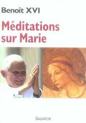 Méditations sur marie  - Benoît XVI 
