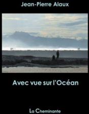 Avec vue sur l'océan  - Jean-Pierre Alaux 