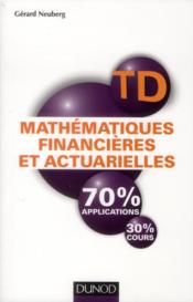 TD ; mathématiques financières et actuarielles ; travaux dirigés  - Gérard Neuberg 