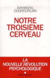 Notre troisième cerveau - Couverture - Format classique