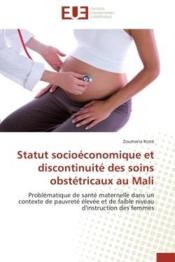 Statut socioeconomique et discontinuite des soins obstetricaux au mali - Couverture - Format classique