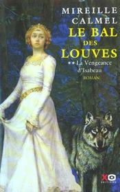 Le Bal Des Louves T.2 ; La Vengeance D'Isabeau - Intérieur - Format classique
