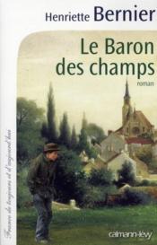 Le baron des champs  - Henriette Bernier 